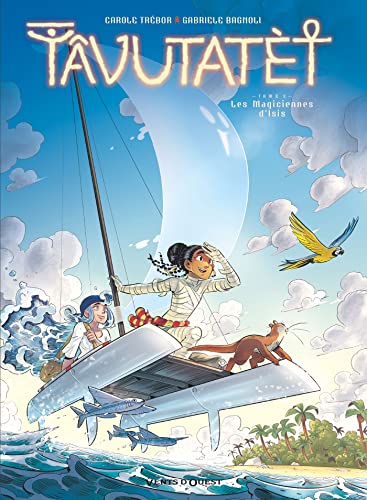 Tâvutatèt - Tome 03: Les Magiciennes d'Isis