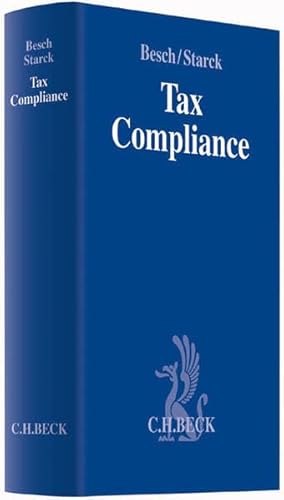 Tax Compliance: Handbuch zur optimalen Ausgestaltung des Steuerbereichs im Unternehmen und Konzern (Compliance für die Praxis) von C.H.Beck