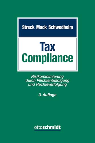Tax Compliance: Risikominimierung durch Pflichtenbefolgung und Rechteverfolgung Tax Compliance: Risikominimierung durch Pflichtenbefolgung und Rechteverfolgung von Schmidt , Dr. Otto