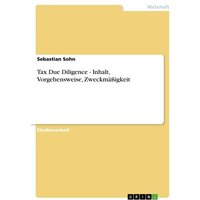 Tax Due Diligence - Inhalt, Vorgehensweise, Zweckmäßigkeit