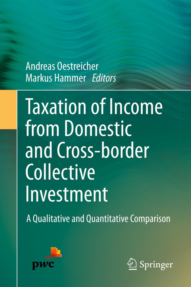 Taxation of Income from Domestic and Cross-border Collective Investment von Springer International Publishing