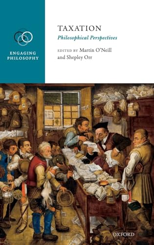 Taxation: Philosophical Perspectives (Engaging Philosophy) von Oxford University Press, USA