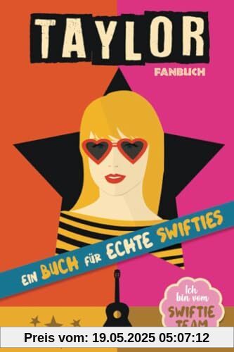 Taylor Fanbuch: Taylor Swift buch Deutsch mit Kuriositäten, Fragen, Biografie... Taylor Swift Geschenke. Taylor Swift merch. Taylor Swift bücher
