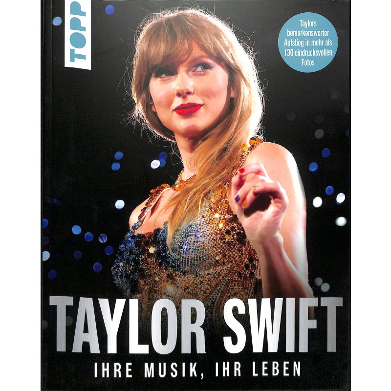 Taylor Swift - Ihre Musik ihr Leben Taylor Swift - Ihre Musik ihr Leben