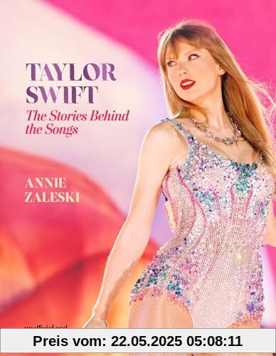 Taylor Swift - The Stories Behind the Songs: Every single track, explored and explained