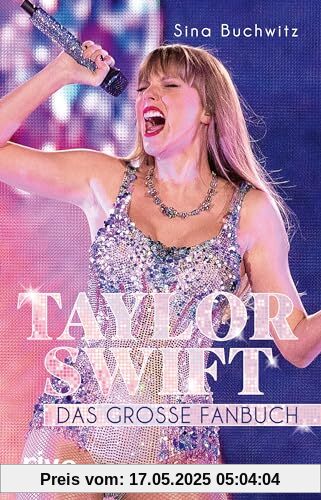 Taylor Swift: Das große Fanbuch. Von 1989 über Folklore bis Midnights. Von Musik bis zu Mode – die besten Geschichten. Ein absolutes Muss und perfektes Geschenk für alle Swifties Taylor Swift: Das große Fanbuch. Von 1989 über Folklore bis Midnights. Von Musik bis zu Mode – die besten Geschichten. Ein absolutes Muss und perfektes Geschenk für alle Swifties