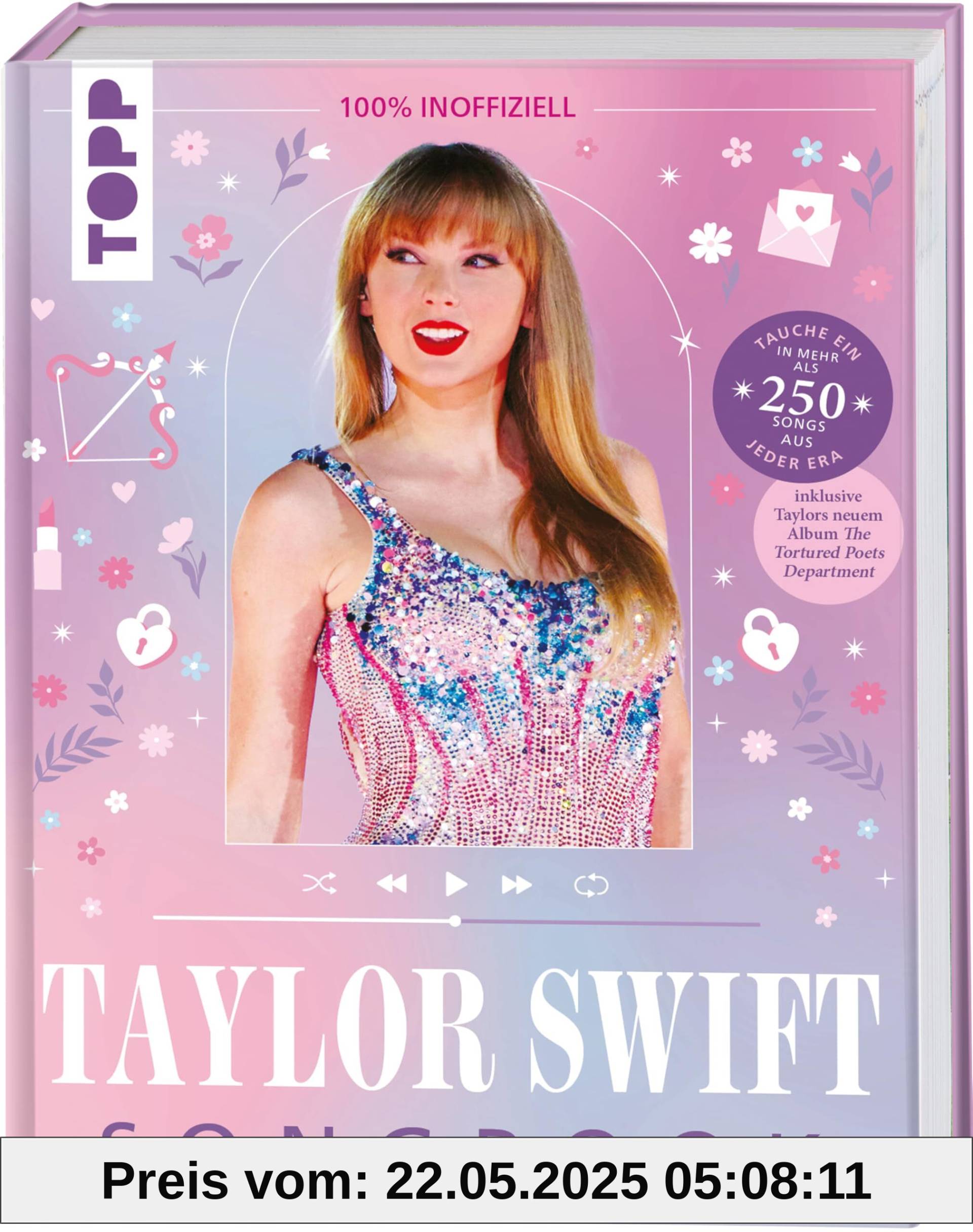 Taylor Swift: Das inoffizielle Songbook: Taylors gesamte Diskografie in einem Buch! Tauche ein in mehr als 250 Songs aus allen Eras Taylor Swift: Das inoffizielle Songbook: Taylors gesamte Diskografie in einem Buch! Tauche ein in mehr als 250 Songs aus allen Eras