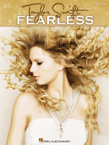 Taylor Swift: Fearless - Easy Guitar: Songbook für Gitarre: Easy Guitar with Notes & Tab Taylor Swift: Fearless - Easy Guitar: Songbook für Gitarre: Easy Guitar with Notes & Tab