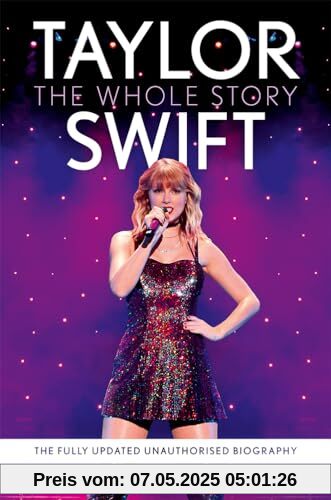 Taylor Swift: The unmissable, fully updated 2024 biography of pop superstar Taylor Swift Taylor Swift: The unmissable, fully updated 2024 biography of pop superstar Taylor Swift