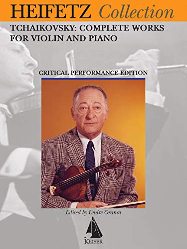 Tchaikovsky Complete Works for Violin and Piano (Heifetz Critical Edition): Heifetz Edition