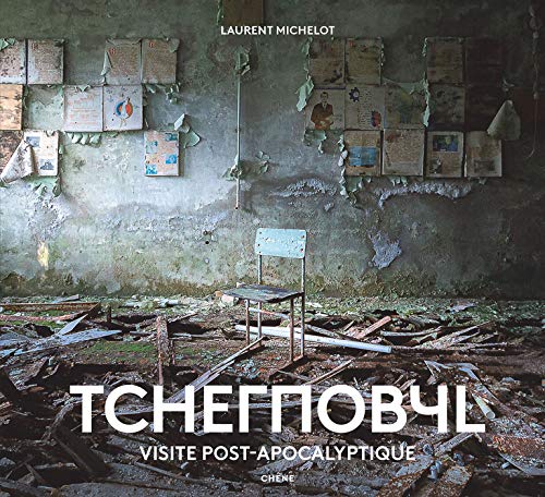 Tchernobyl: Visite post-apocalyptique