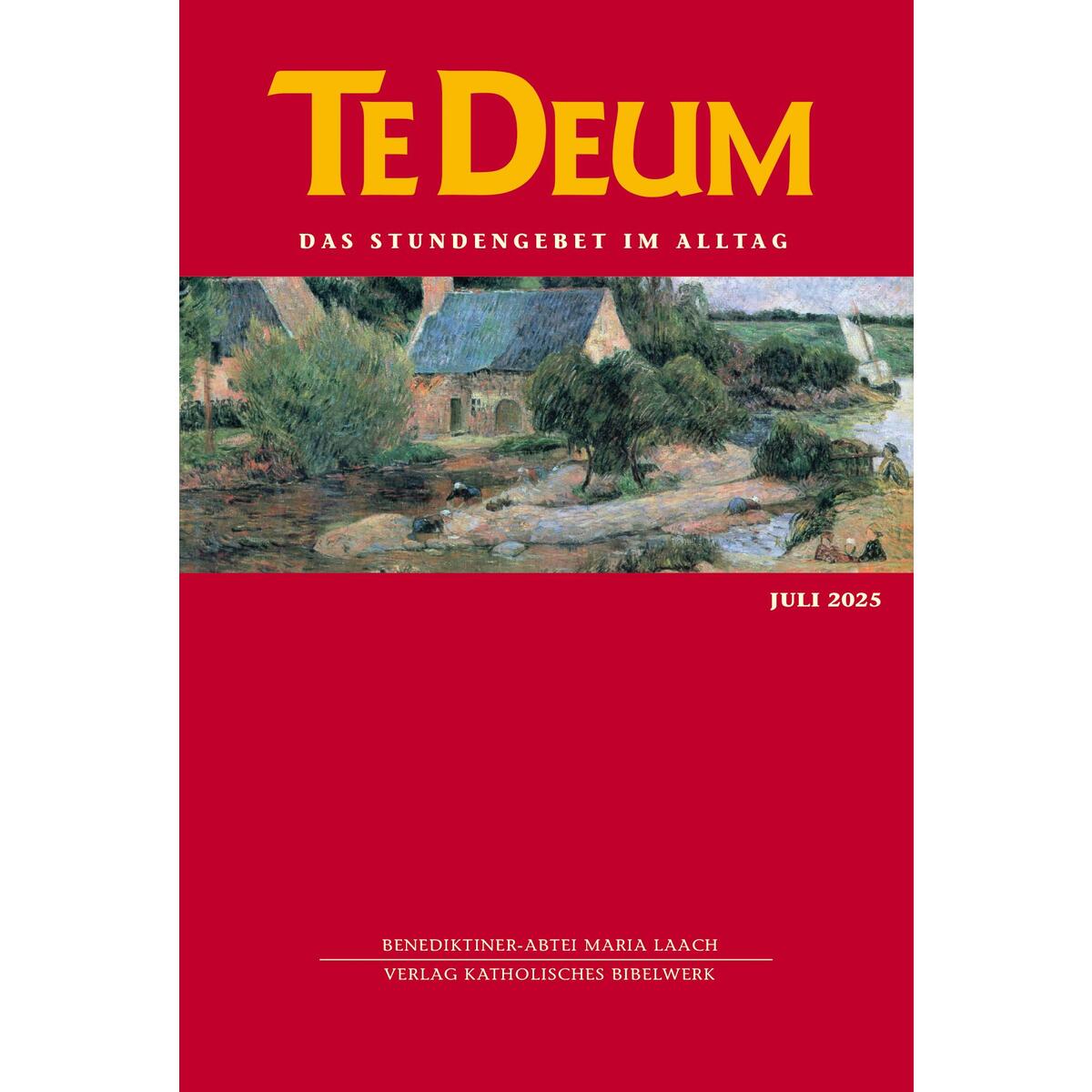 Te Deum 07/2025 Te Deum 07/2025 von Katholisches Bibelwerk