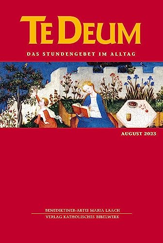 Te Deum 08/2023: Das Stundengebet im Alltag von Katholisches Bibelwerk