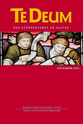 Te Deum 11/2023: Das Stundengebet im Alltag
