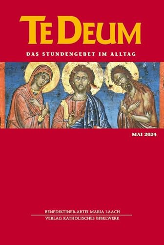 Te Deum März 2024: Das Stundengebet im Alltag