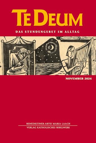 Te Deum November 2024: Das Stundengebet im Alltag