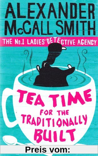 Tea Time For the Traditionally Built: The No.1 Ladies' Detective Agency, Book 10