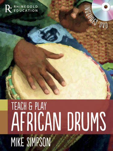 Mike Simpson: Teach and Play African Drums von Rhinegold Education