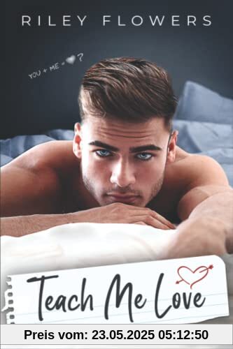 Teach Me Love: Ein Forbidden-Love Liebesroman (Irresistible love stories, Band 3)