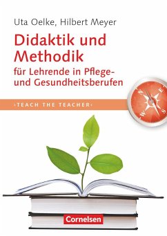 Teach the teacher: Didaktik und Methodik für Lehrende in Pflege und Gesundheitsberufen von Cornelsen Verlag