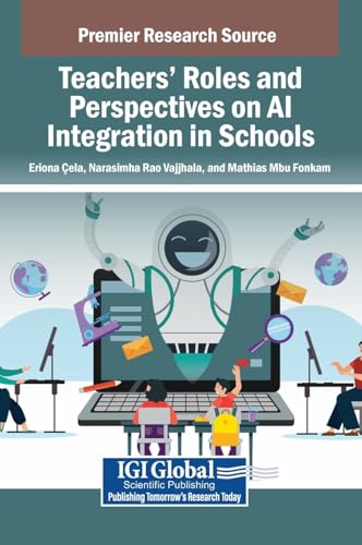 Teachers' Roles and Perspectives on AI Integration in Schools von IGI Global