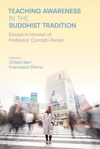 Teaching Awareness in the Buddhist Tradition: Essays in Honour of Professor Corrado Pensa