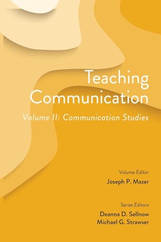 Teaching Communication, Volume II: Communication Studies Teaching Communication, Volume II: Communication Studies von Cognella Academic Publishing