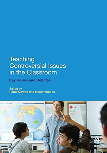Teaching Controversial Issues in the Classroom: Key Issues and Debates von Continuum