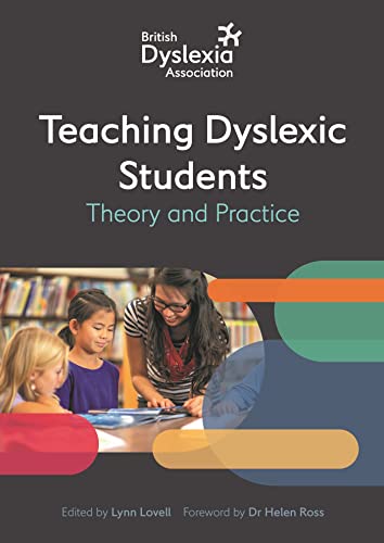 Teaching Dyslexic Students: Theory and Practice (British Dyslexia Association)