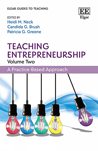 Teaching Entrepreneurship: A Practice-Based Approach (Elgar Guides to Teaching, 2) von Edward Elgar Publishing Ltd