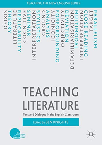Teaching Literature: Text and Dialogue in the English Classroom (Teaching the New English) von MACMILLAN