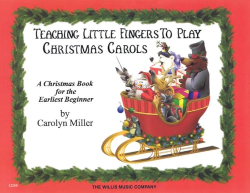 Teaching Little Fingers to Play Christmas Carols: Early Elementary Piano Solos with Optional Teacher Accompaniments von Willis Music