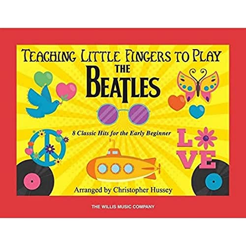 Teaching Little Fingers to Play the Beatles Teaching Little Fingers to Play the Beatles von Willis Music