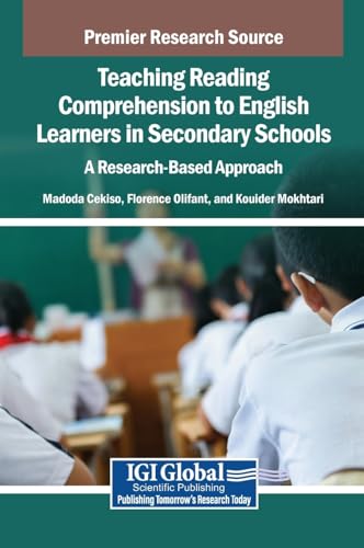 Teaching Reading Comprehension to English Learners in Secondary Schools: A Research-based Approach Teaching Reading Comprehension to English Learners in Secondary Schools: A Research-based Approach von IGI Global