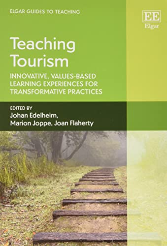 Teaching Tourism: Innovative, Values-based Learning Experiences for Transformative Practices (Elgar Guides to Teaching) von Edward Elgar Publishing Ltd