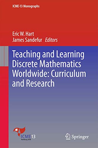 Teaching and Learning Discrete Mathematics Worldwide: Curriculum and Research (ICME-13 Monographs) von Springer