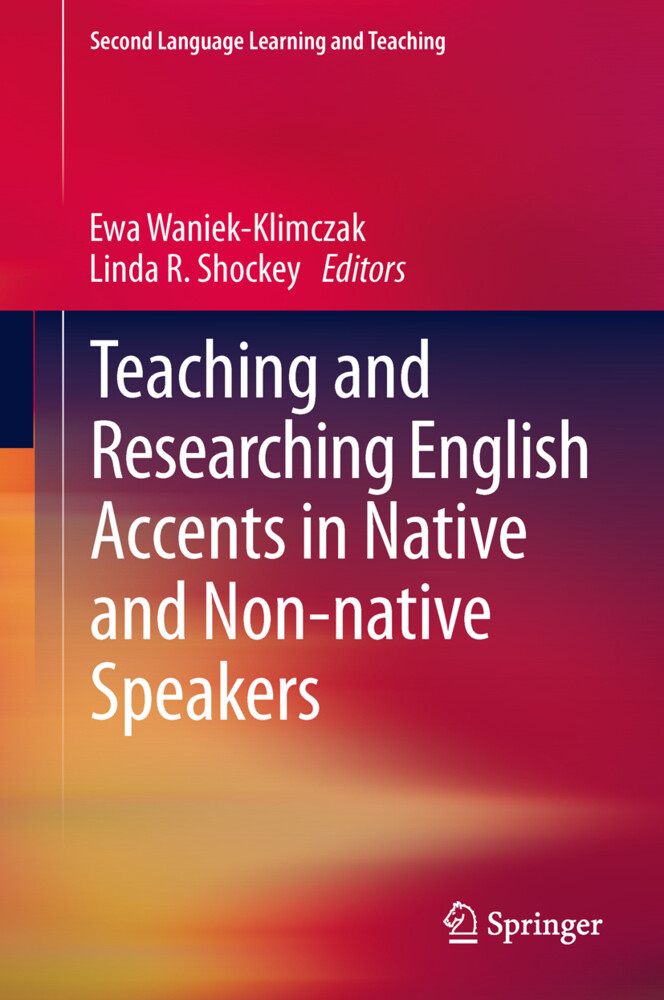 Teaching and Researching English Accents in Native and Non-native Speakers von Springer-Verlag GmbH