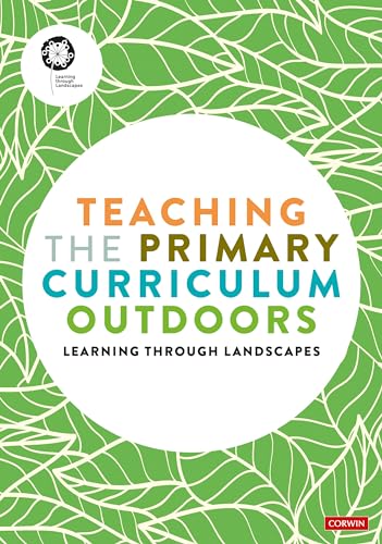 Teaching the Primary Curriculum Outdoors von Corwin UK