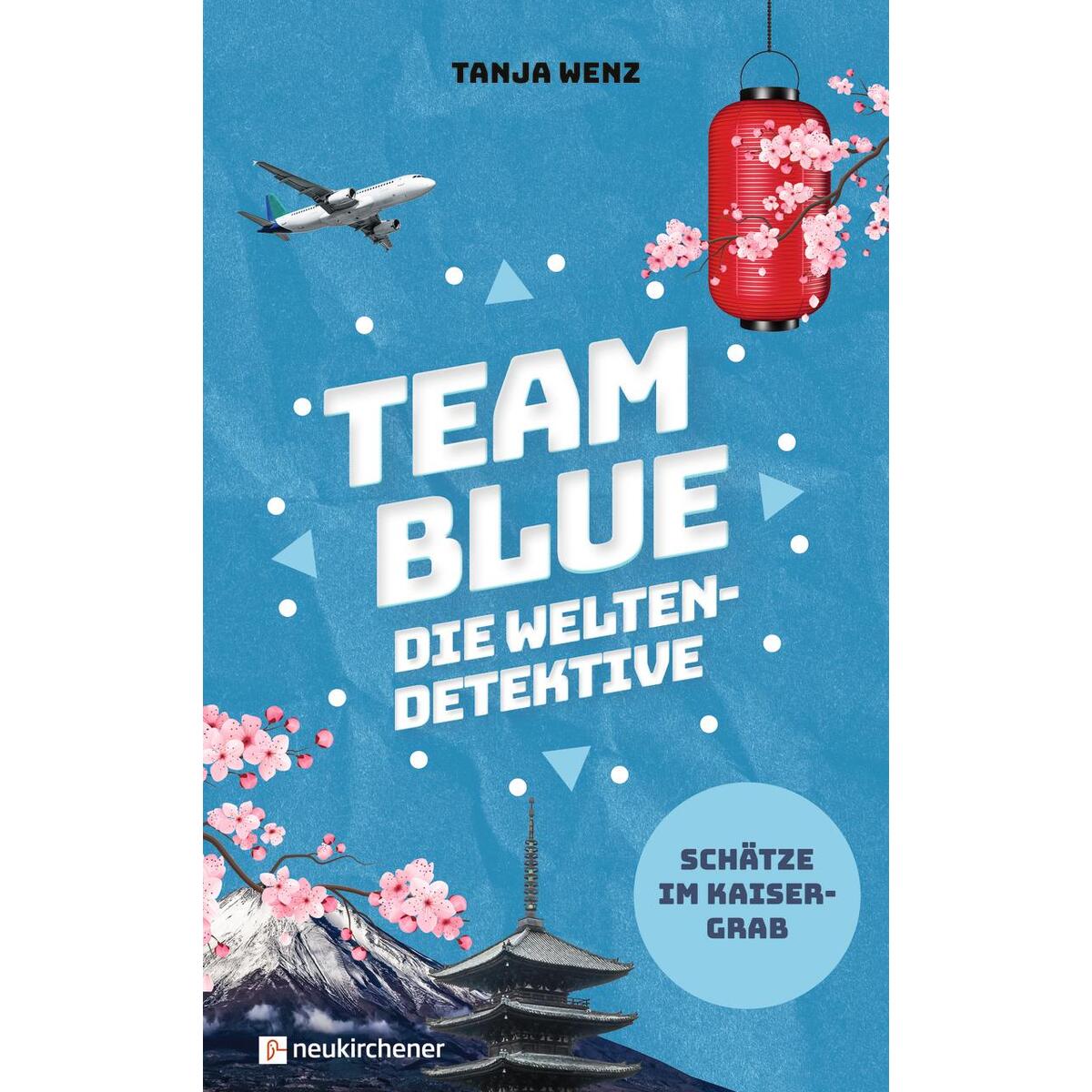 Team Blue - Die Weltendetektive 1 - Schätze im Kaisergrab von Neukirchener Verlag
