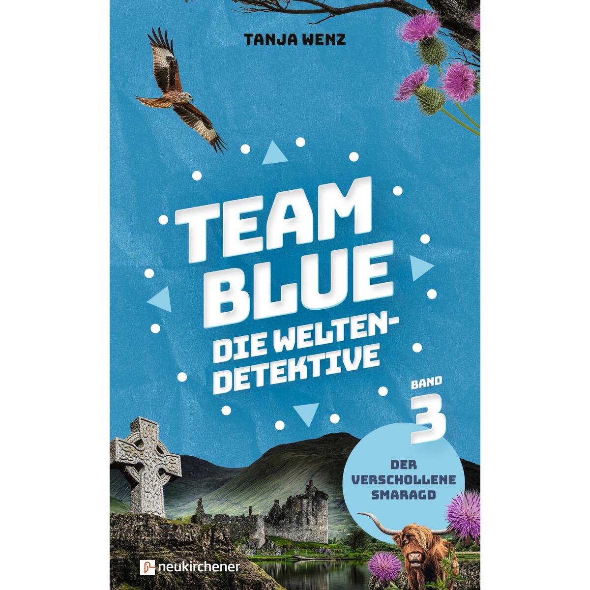 Team Blue - Die Weltendetektive 3 - Der verschollene Smaragd von Neukirchener Verlag