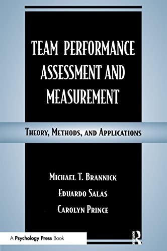 Team Performance Assessment and Measurement: Theory, Methods, and Applications (Series in Applied Psychology) von Psychology Press