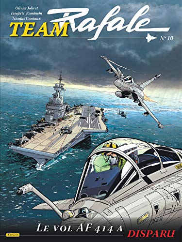 Team Rafale - Tome 10 - Le vol AF 414 a disparu