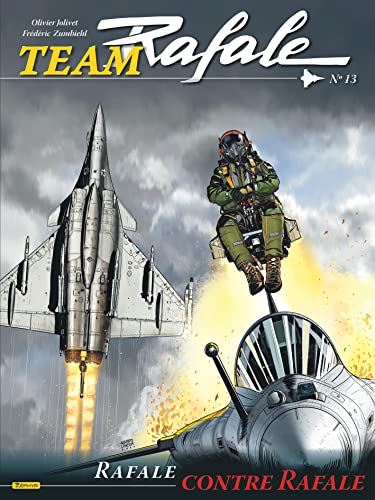 Team Rafale - Tome 13 - Rafale contre Rafale Team Rafale - Tome 13 - Rafale contre Rafale von ZEPHYR