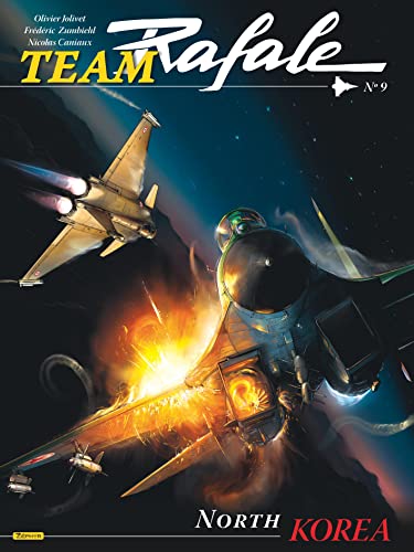 Team Rafale - Tome 9 - North Corea Team Rafale - Tome 9 - North Corea