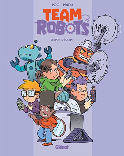 Team Robots - Tome 03: L'esprit d'équipe von GLENAT JEUNESSE
