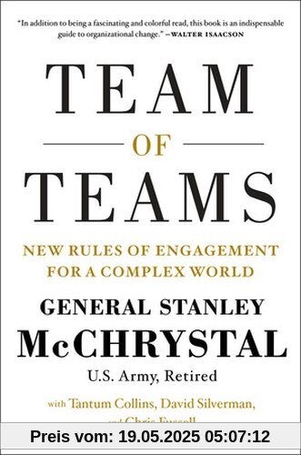 Team of Teams: New Rules of Engagement for a Complex World