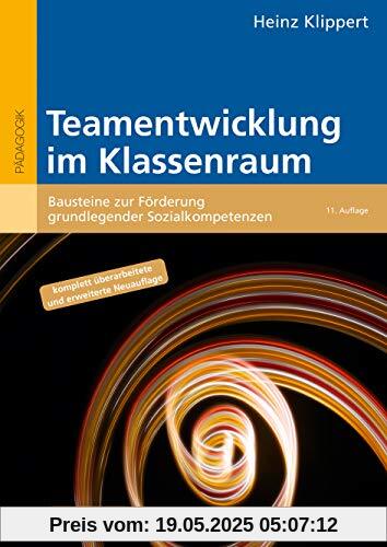 Teamentwicklung im Klassenraum: Bausteine zur Förderung grundlegender Sozialkompetenzen. Mit E-Book Inside (Beltz Praxis)