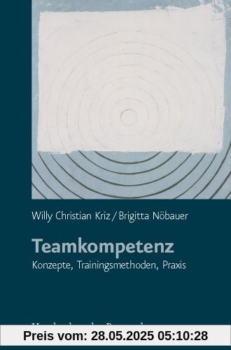 Teamkompetenz. Konzepte, Trainingsmethoden, Praxis