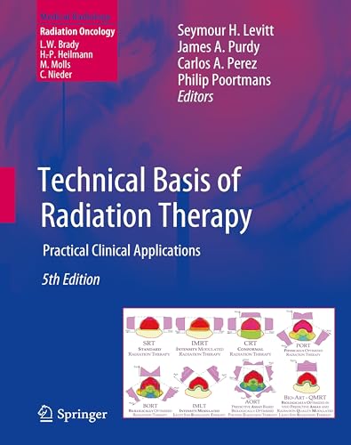 Technical Basis of Radiation Therapy: Practical Clinical Applications (Medical Radiology)