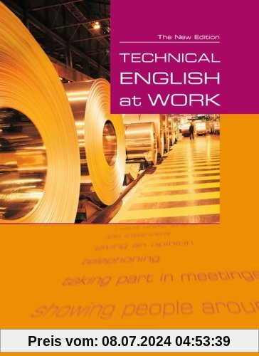Technical English at Work - The New Edition: Technical English at Work. Schülerbuch. Neue Ausgabe